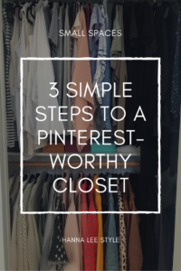 Three Steps to a Pinterest Worthy Closet, Hanna Lee Style, www.hannaleestyle.com